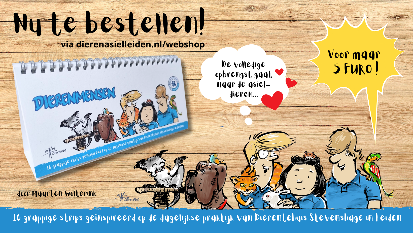 Bestel nu uw exemplaar van het stripboek Dierenmensen van Dierentehuis Stevenshage in Leiden!